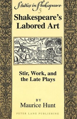 Shakespeare's Labored Art