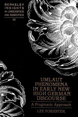 Umlaut Phenomena in Early New High German Discourse