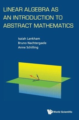 LINEAR ALGEBRA AS AN INTRODUCTION TO ABSTRACT MATHEMATICS
