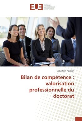 Bilan de compétence : valorisation professionnelle du doctorat