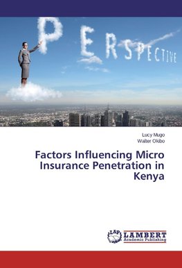 Factors Influencing Micro Insurance Penetration in Kenya