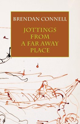 Jottings from a Far Away Place