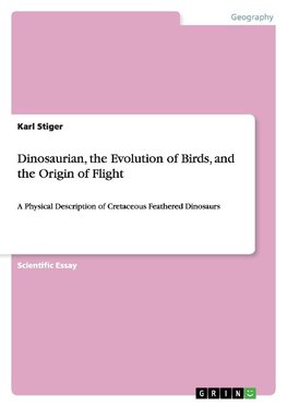Dinosaurian, the Evolution of Birds, and the Origin of Flight