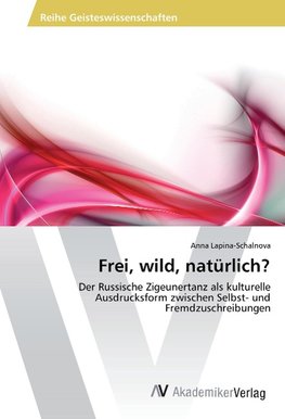 Frei, wild, natürlich?