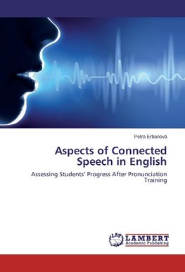 Aspects of Connected Speech in English