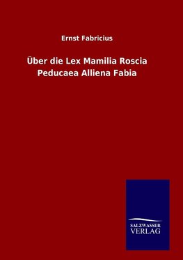 Über die Lex Mamilia Roscia Peducaea Alliena Fabia