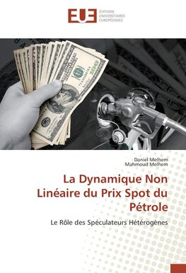 La Dynamique Non Linéaire du Prix Spot du Pétrole