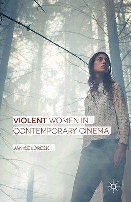 Violent Women in Contemporary Cinema
