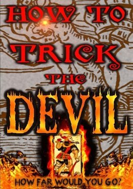 How to Trick the Devil