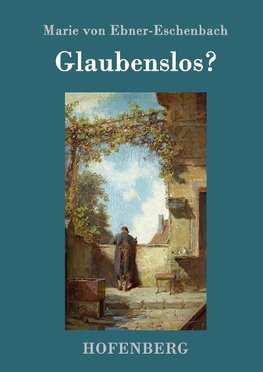 Glaubenslos?