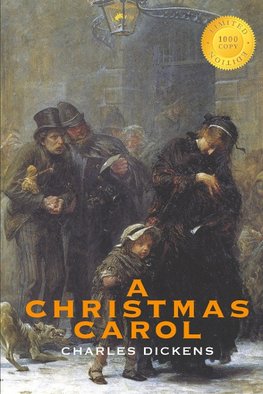 A Christmas Carol (Illustrated) (1000 Copy Limited Edition)