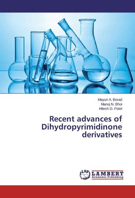 Recent advances of Dihydropyrimidinone derivatives