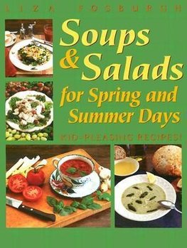 Soups and Salads for Spring and Summer Days