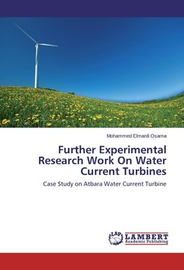 Further Experimental Research Work On Water Current Turbines