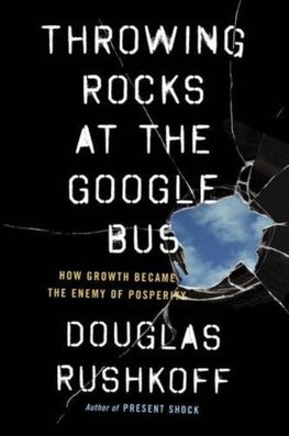 Rushkoff, D: Throwing Rocks at the Google