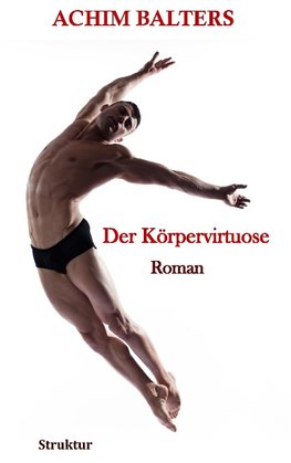 Der Körpervirtuose