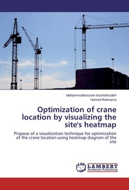 Optimization of crane location by visualizing the site's heatmap
