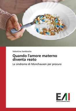 Quando l'amore materno diventa reato