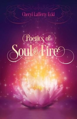 Poetics of Soul & Fire