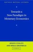 Towards a New Paradigm in Monetary Economics