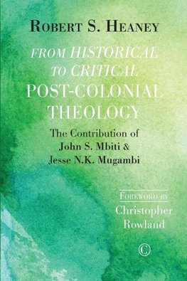 From Historical to Critical Post-Colonial Theology