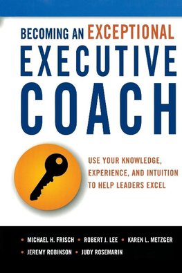 The Becoming an Exceptional Executive Coach