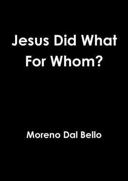 Jesus Did What For Whom?