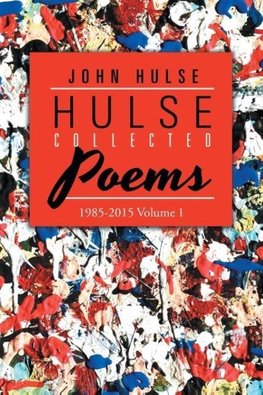 Hulse Collected Poems (1985-2015)