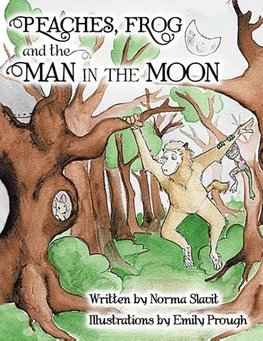 PEACHES, FROG and the MAN IN THE MOON