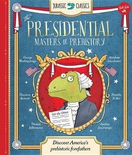 Jurassic Classics: The Presidential Masters of Prehistory