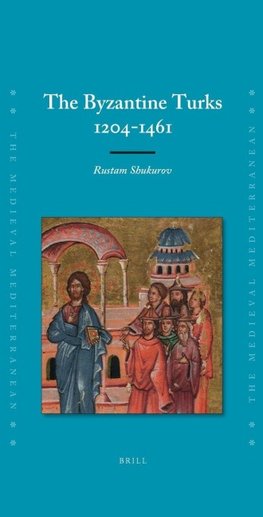 The Byzantine Turks, 1204-1461