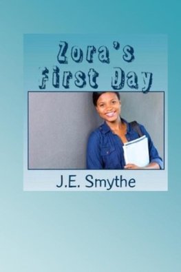 Zora's First Day