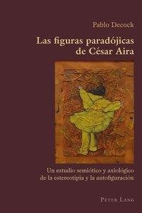 Las figuras paradójicas de César Aira