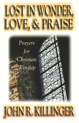 Lost in Wonder, Love, and Praise