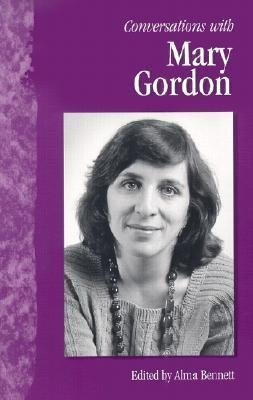 Conversations with Mary Gordon