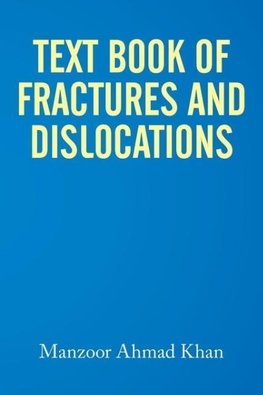 Textbook of Fractures and Dislocations