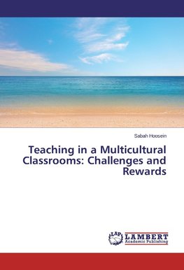 Teaching in a Multicultural Classrooms: Challenges and Rewards