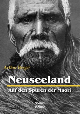 Neuseeland - Auf den Spuren der Maori