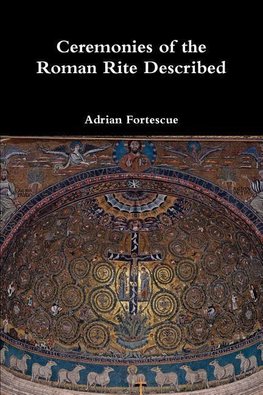 Ceremonies of the Roman Rite Described