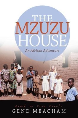The Mzuzu House