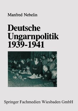 Deutsche Ungarnpolitik 1939-1941