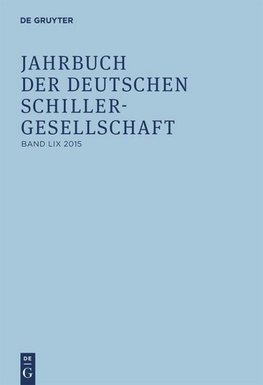 Jahrbuch der Deutschen Schillergesellschaft, Band 59, Jahrbuch der Deutschen Schillergesellschaft (2015)
