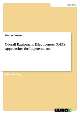 Overall Equipment Effectiveness (OEE). Approaches for Improvement