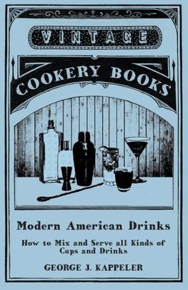 George Kappeler's Modern American Drinks