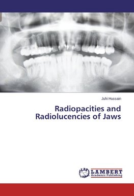 Radiopacities and Radiolucencies of Jaws