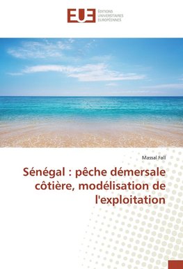 Sénégal : pêche démersale côtière, modélisation de l'exploitation