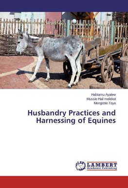 Husbandry Practices and Harnessing of Equines