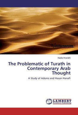 The Problematic of Turath in Contemporary Arab Thought