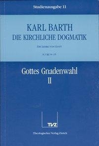 Kirchliche Dogmatik Bd. 11 - Lehre von Gott