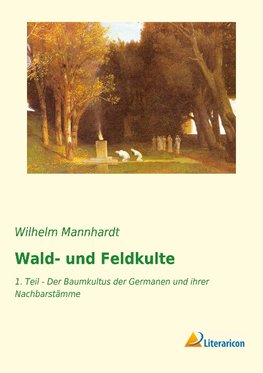 Wald- und Feldkulte